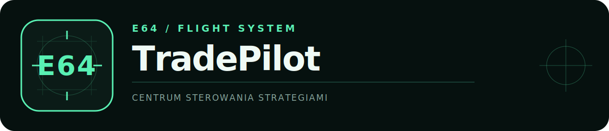 E64 TradePilot — centrum sterowania strategiami